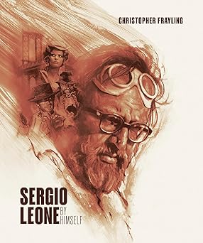 sergio leone by himself 1st edition christopher frayling 1909526967, 978-1909526969