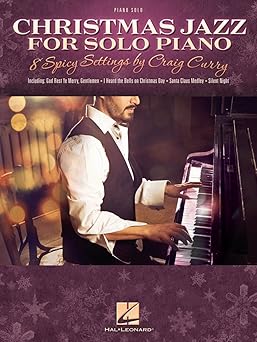 christmas jazz for solo piano 8 spicy settings by craig curry 1st edition craig curry 1480387746,