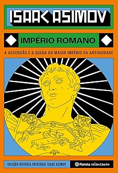 impario romano a ascensa o e a queda do maior impario da antiguidade 1st edition asimov isaac 8542224647,