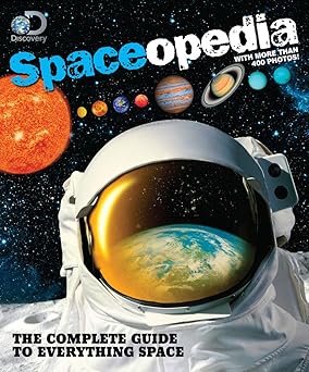 discovery spaceopedia the complete guide to everything space 1st edition discovery channel 1618934074,