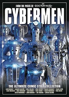 cybermen the ultimate comic strip collection 1st edition alan moore ,steve moore ,grant morrison ,alan barnes