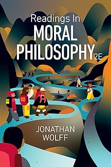 readings in moral philosophy 1st edition jonathan wolff 1324072547, 978-1324072546