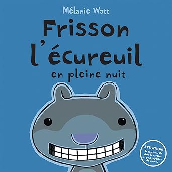 frisson la cureuil en pleine nuit 1st edition ma c lanie watt 0545987458, 978-0545987455