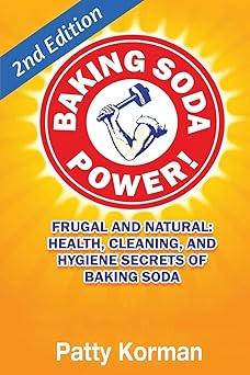 baking soda power frugal natural and health secrets of baking soda 1st edition patty korman 1530205816,