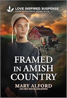 framed in amish country an amish suspense novel 1st edition mary alford 1335980695, 978-1335980694