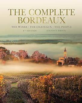 the complete bordeaux the wines the chateaux the people 1st edition stephen brook 1784727512, 978-1784727512
