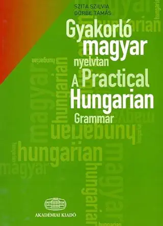 a practical hungarian grammar with glossary 1st edition s szita and t gorbe 9630589338, 978-9630589338