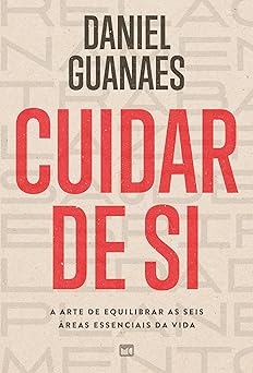 cuidar de si 1st edition daniel guanaes 6559884465, 978-6559884469