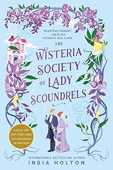 the wisteria society of lady scoundrels 1st edition india holton 0593200160, 978-0593200162