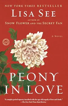 peony in love a novel 1st edition lisa see 0812975227, 978-0812975222