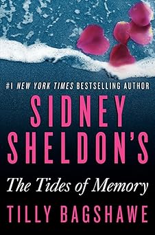 sidney sheldons the tides of memory 1st edition sidney sheldon ,tilly bagshawe 0062073427, 978-0062073426