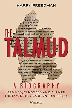 the talmud a biography banned censored and burned the book they couldnt suppress 1st edition harry freedman