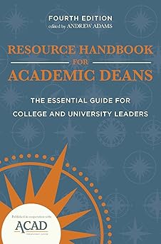 resource handbook for academic deans the essential guide for college and university leaders 1st edition