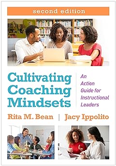cultivating coaching mindsets an action guide for instructional leaders 1st edition rita m bean ,jacy