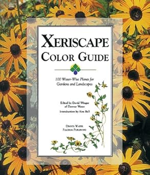 xeriscape color guide 100 water wise plants for gardens and landscapes 1st edition david winger 1555913911,