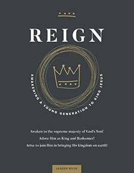 reign awakening a young generation to king jesus 1st edition richard ross ,clayton ross 1093480424,