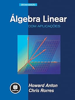 a lgebra linear com aplicaa a es 1st edition howard anton ,chris rorres 8540701693, 978-8540701694