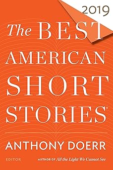 the best american short stories 2019 1st edition anthony doerr ,heidi pitlor 1328484246, 978-1328484246
