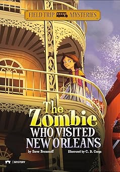 the zombie who visited new orleans 1st edition steve brezenoff ,chris barnard canga 1434227731, 978-1434227737
