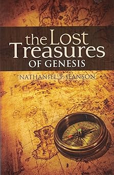 the lost treasures of genesis 1st edition nathaniel t jeanson 193558734x, 978-1935587347