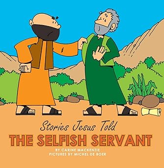 the selfish servant 1st edition carine mackenzie 1857929853, 978-1857929850