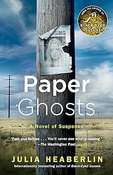 paper ghosts a novel of suspense 1st edition julia heaberlin 0804178046, 978-0804178044