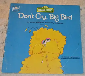 dont cry big bird 1st edition sarah roberts 0394848683, 978-0394848686