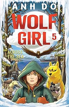 across the sea wolf girl 5 1st edition anh do 1760879045, 978-1760879044