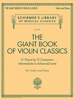 giant book of violin classics with piano accompaniment schirmera s library of musical classics vol 2152 31