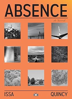 absence 1st edition issa quincy 1953387993, 978-1953387998