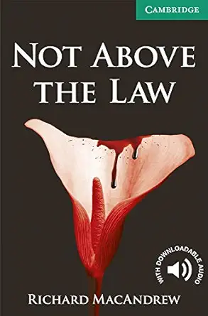not above the law level 3 lower intermediate 1st edition richard macandrew 052114096x, 978-0521140966