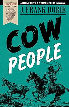 cow people 1st edition j frank dobie 0292710607, 978-0292710603