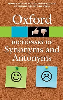 the oxford dictionary of synonyms and antonyms 1st edition oxford languages 0198705182, 978-0198705185
