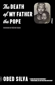 death of my father the pope 1st edition obed silva 1250858909, 978-1250858900