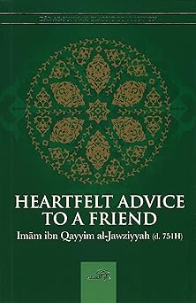 heartfelt advice to a friend 1st edition imam ibn qayyim al jawziyyah 1904336477, 978-1904336471