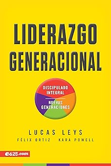 liderazgo generacional 1st edition lucas leys 194670704x, 978-1946707048