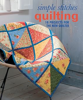 simple stitches quilting 18 projects for the new quilter 1st edition lark books 1600599036, 978-1600599033