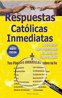 respuestas catolicas inmediatas 1st edition martin zavala 0989805301, 978-0989805308