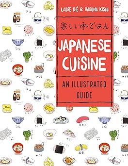 japanese cuisine an illustrated guide 1st edition laure kie ,haruna kishi 0228103193, 978-0228103196