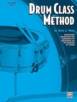 drum class method vol 1 effectively presenting the rudiments of drumming and the reading of music 1st edition