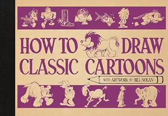 how to draw classic cartoons 1st edition bill nolan 1915751489, 978-1915751485