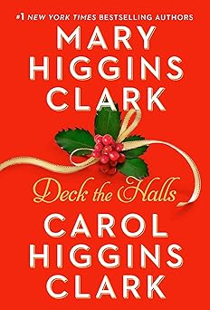 deck the halls 1st edition mary higgins clark ,carol higgins clark 1982187972, 978-1982187972