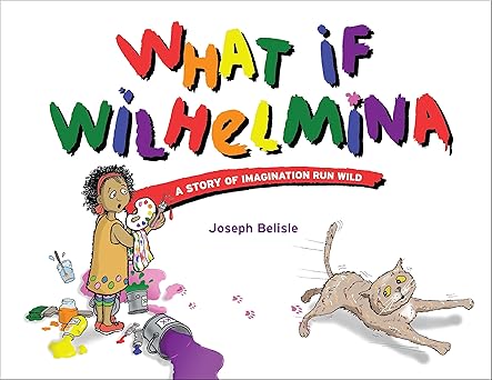 what if wilhelmina 1st edition joseph belisle 1949467414, 978-1949467413