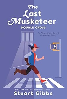 the last musketeer #3 double cross 1st edition stuart gibbs 0062048457, 978-0062048455