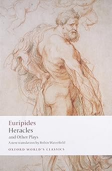 heracles and other plays 1st edition euripides ,robin waterfield ,james morwoodedith hall 0199555095,