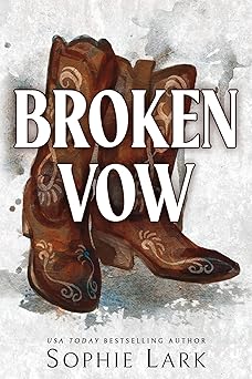 broken vow 1st edition sophie lark 1728294223, 978-1728294223
