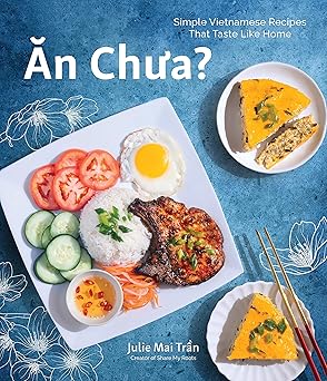 an chua simple vietnamese recipes that taste like home 1st edition julie mai tran 1645679438, 978-1645679431