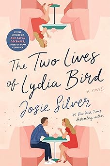 the two lives of lydia bird a novel 1st edition josie silver 0593135237, 978-0593135235