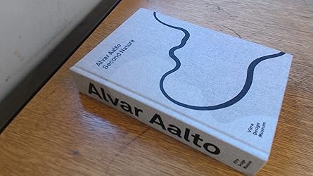alvar aalto second nature 1st edition jochen eisenbrand ,mateo kries ,alvar aalto ,pedro gadanho ,da rte