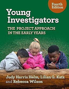 young investigators the project approach in the early years 1st edition judy harris helm ,lilian g katz